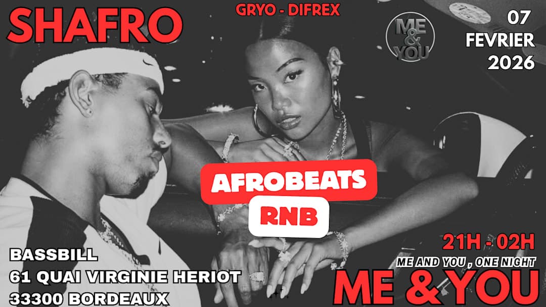 SHAFRO X ME & YOU BORDEAUX : AFROBEATS VS R&B