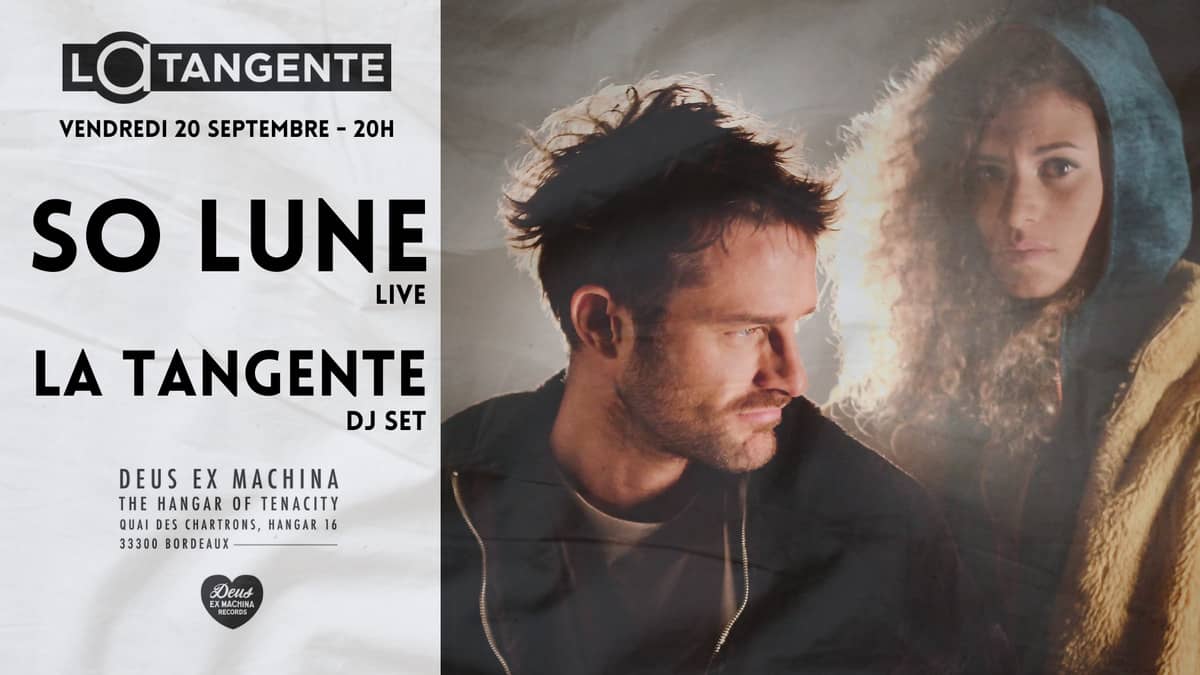 SO LUNE (LIVE) + LA TANGENTE (DJ SET)