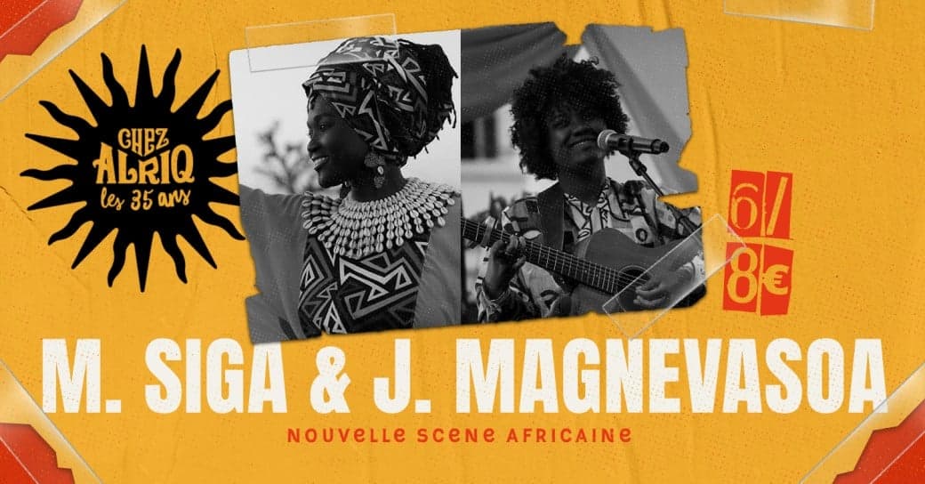 Soirée Nouvelle scène Afriques : Mariaa Siga (Sénégal) + Juliette Magnevasoa (Madagascar)