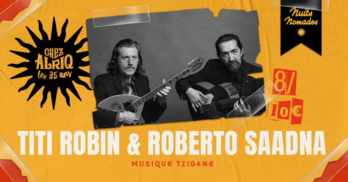 TITI ROBIN ET ROBERTO SAADNA (Musique tzigane)
