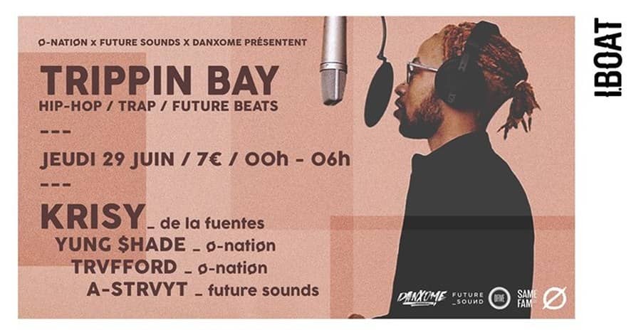 Trippin Bay : avec Krisy + Yung $hade + Trvfford + A-Strvyt