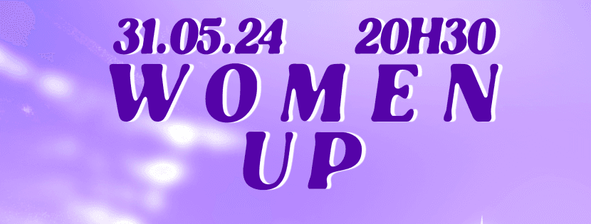 WOMEN UP : DJ LEXX, DJ VITMALYN, JACKY P, MONCHIDAT, YTHEMBA, PATT