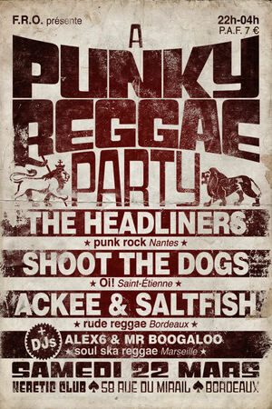 A Punky reggae party avec THE HEADLINERS + SHOOT THE DOGS + ACKEE & SALTFISH + DJ ALEX6 & MR BOOGALOO