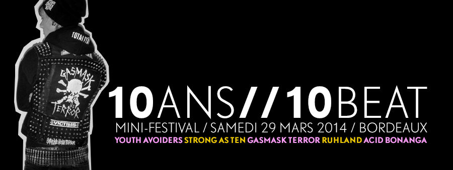 GASMASK TERROR 10TH ANNIVERSARY FEST avec Youth Avoiders + Strong as Ten + Gasmask Terror + Acid Bonanga + Rulhand