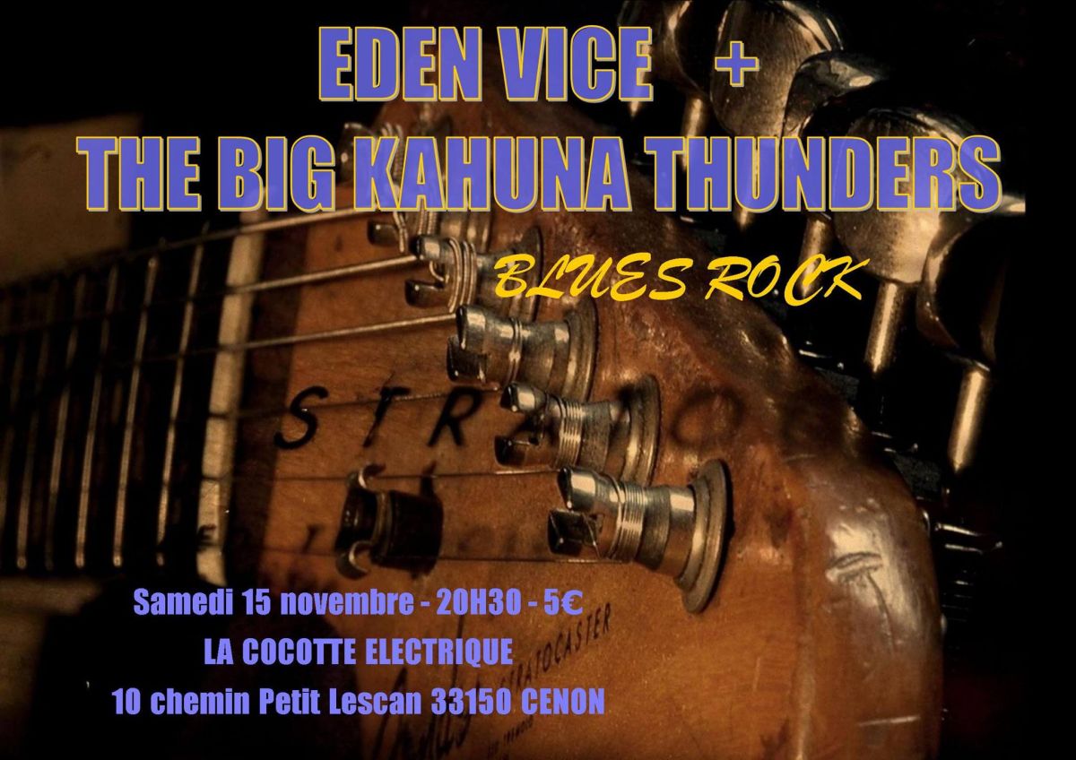 Eden Vice  + The Big Kahuna Thunders