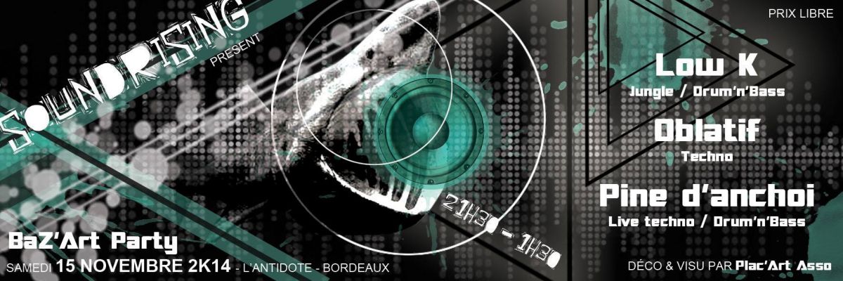 BAZ'ART PARTY Avec Oblatif + Low-K + Pinedanchoi