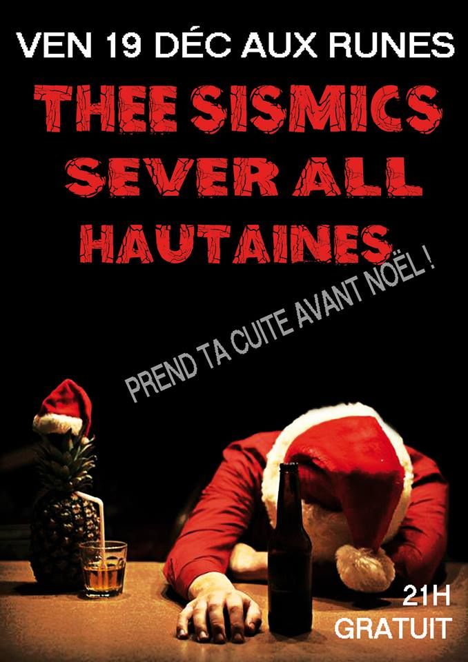 Thee sismics  + sever all + Hautaines