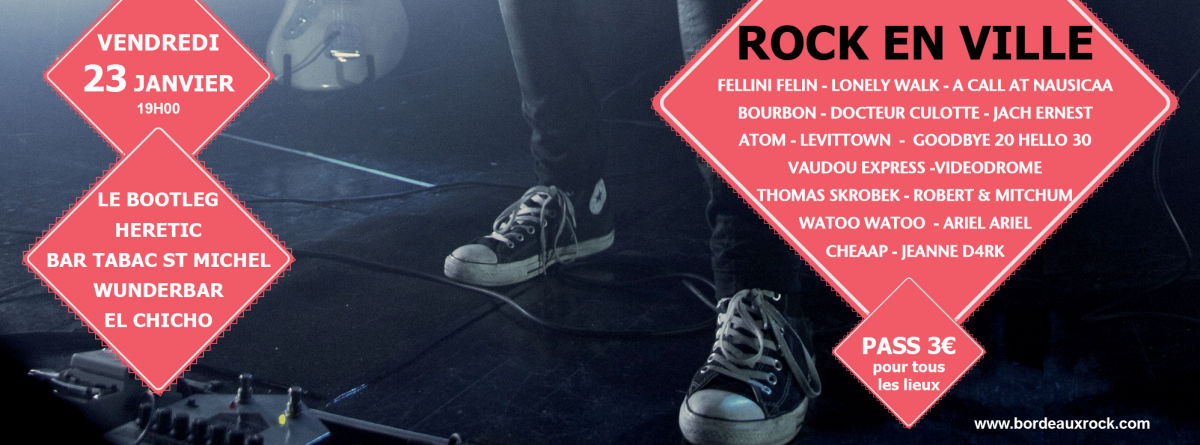 festival Bordeaux Rock 2015 ''ROCK EN VILLE'' Avec ROBERT & MITCHUM vs. JACH ERNEST + DOCTEUR CULOTTE & THE EVERLASTING LOVE REMEDY + WATOO WATOO