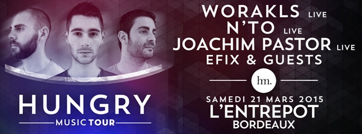 Hungry Party Avec Worakls + N'To + Joachim Pastor + EFIX 