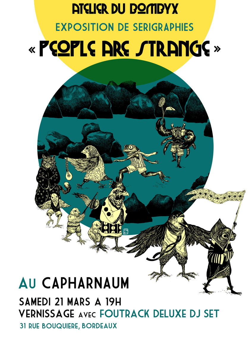 Vernissage People Are Strange  Avec foutrack deluxe + Atelier du  Bombyx