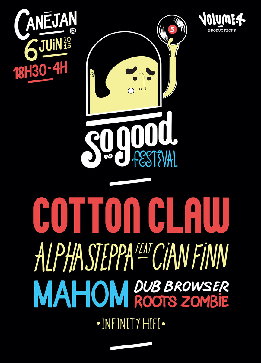 So Good Festival #5 Avec Cotton claw + Alpha Steppa + CIAN FINN + MAHOM + DUB BROWSER + ROOTS ZOMBIE + INFINITY HI-FI