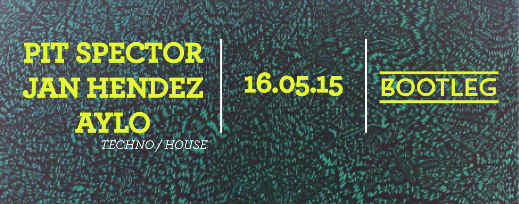 Club Bohu Avec PIT SPECTOR + JAN HENDEZ + AYLO