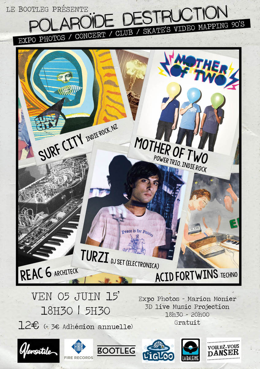 POLAROÏDE DESTRUCTION Avec mother of two + surf city + turzi + acid fortwins + reac 6
