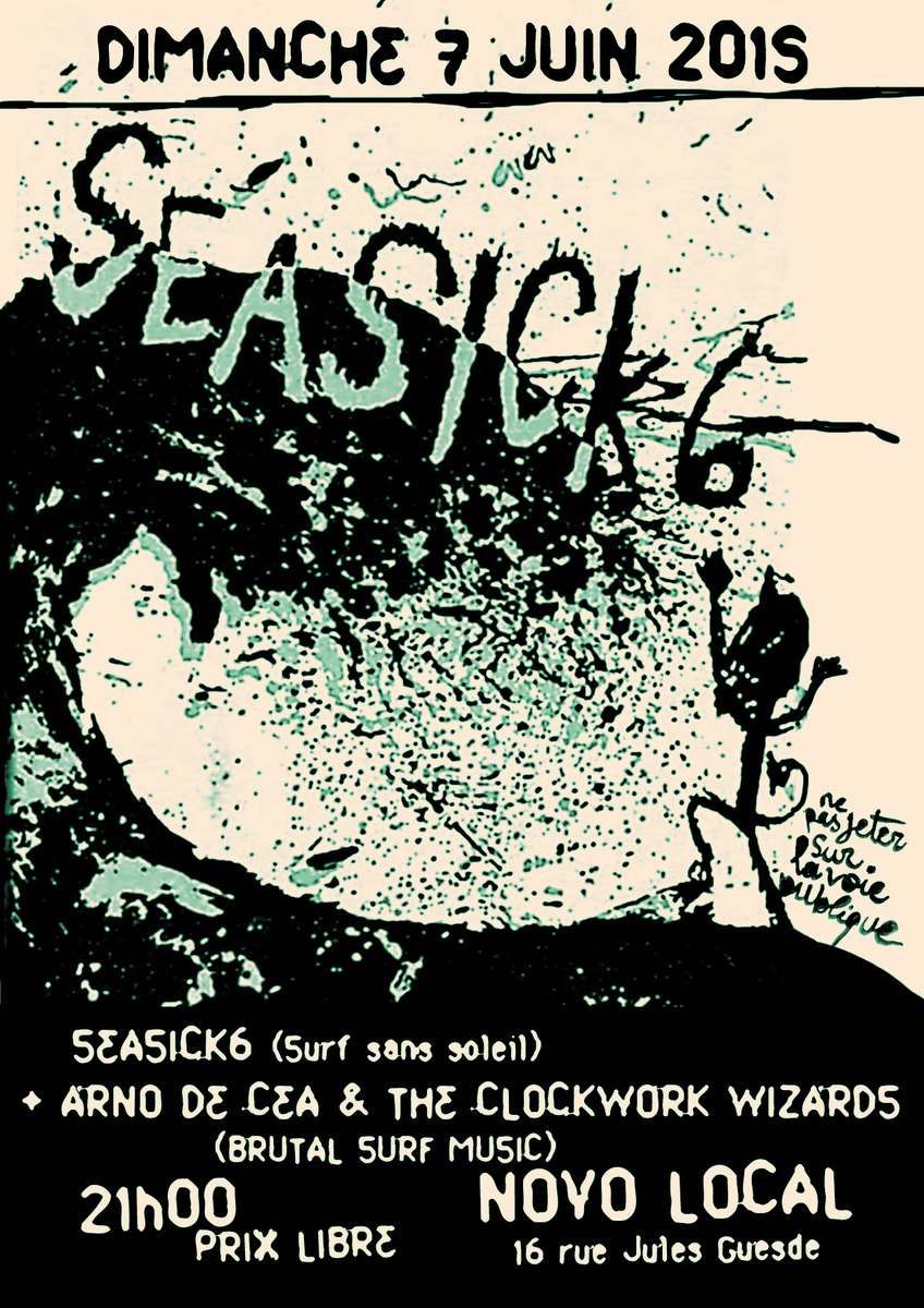 SEASICK6 + ARNO DE CEA & THE CLOCKWORK WIZARDS
