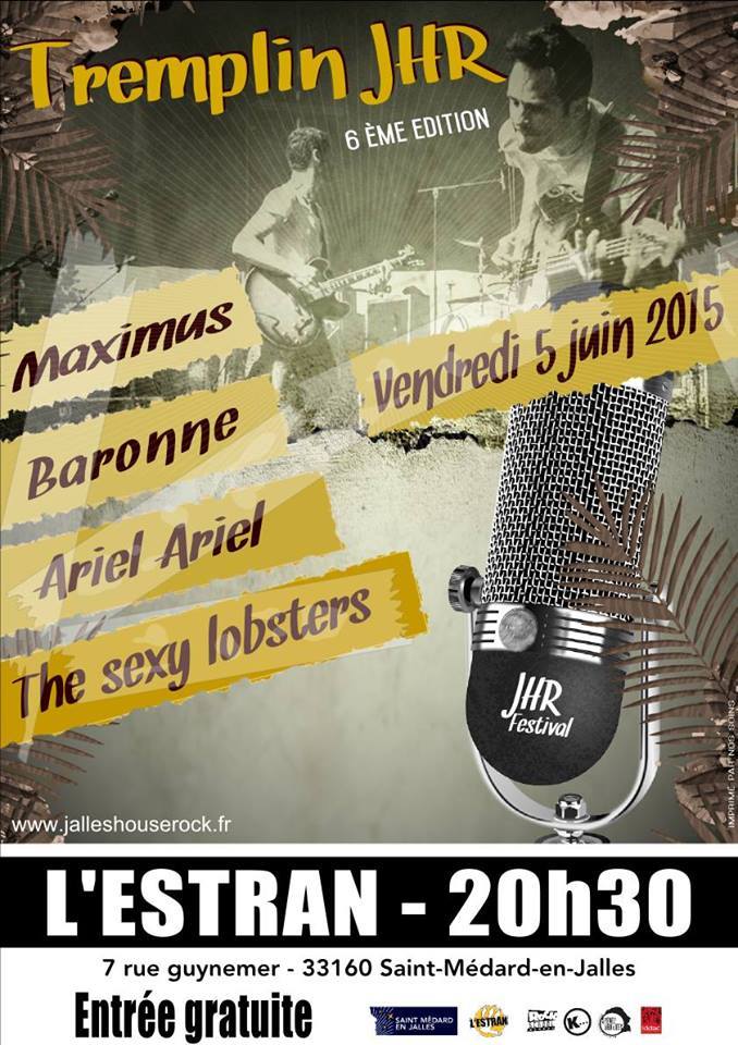 Tremplin Jalles House Rock Avec The Sexy Lobsters + Baronne + Maximus + Ariel Ariel