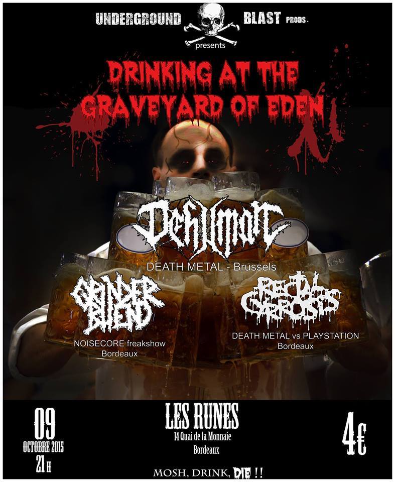 Drinking at the graveyard of eden Avec dehuman + rectal cyrrosis + grinder bueno