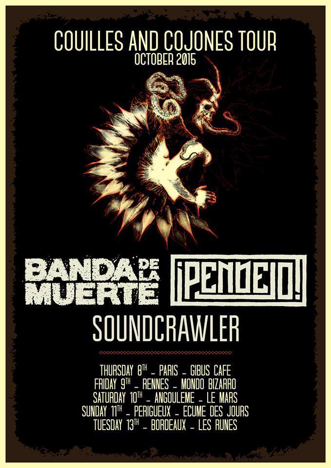 Couilles And Cojones Tour Avec Pendejo + banda de la muerte + SOUNDCRAWLER 