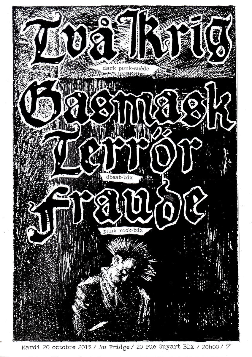 TVÅ KRIG  + Gasmask Terror + FRAUDE