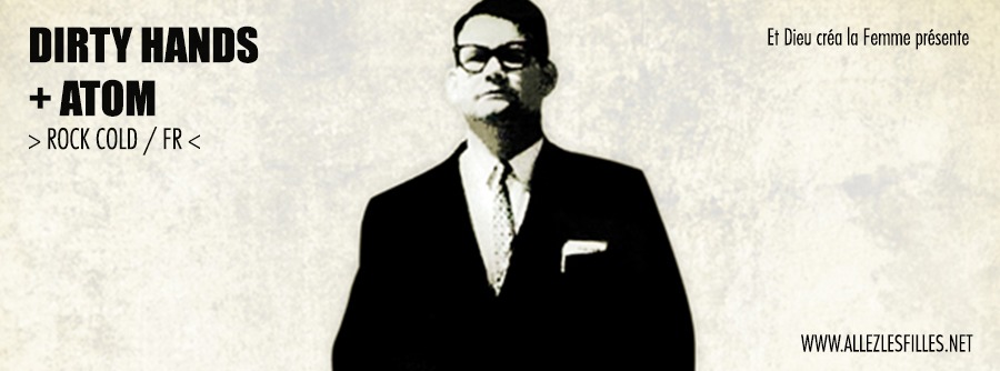 DIRTY HANDS + ATOM