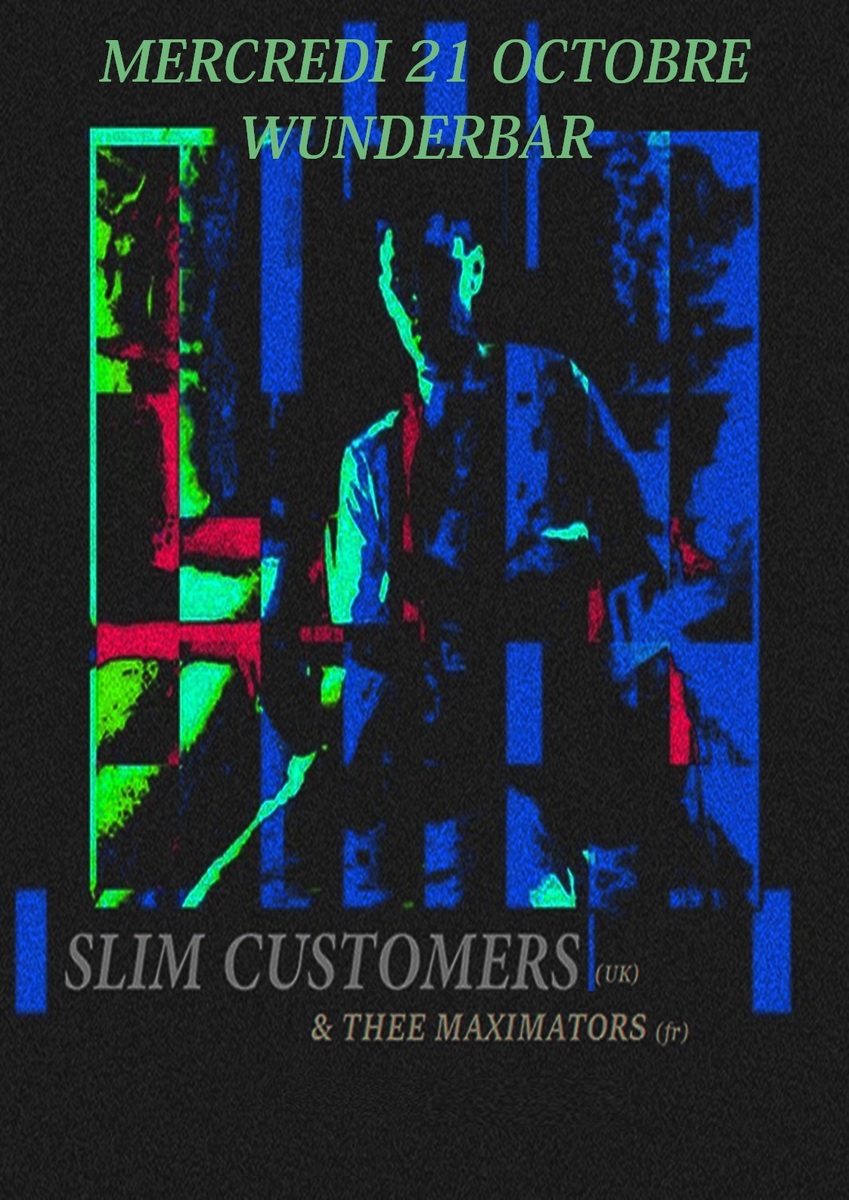 SLIM CUSTOMERS + THEE  MAXIMATORS