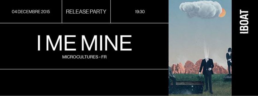 I ME MINE RELEASE PARTY + EQUIPE DE FOOT