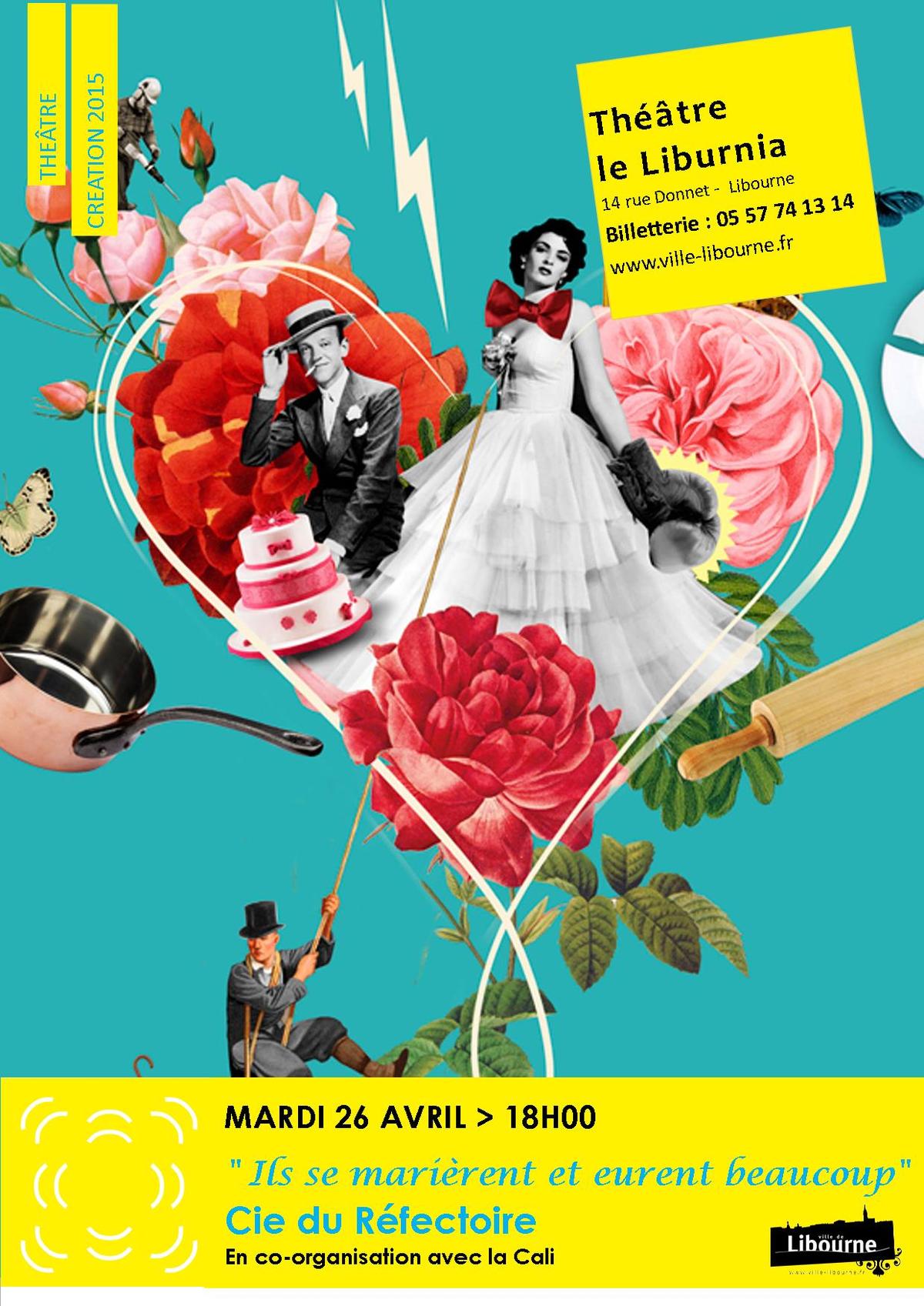 ''Ils se marièrent et eurent beaucoup'', par la Compagnie du Réfectoire