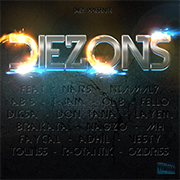 Diezons Release Party : avec Nars + AB'S + Diez + Fello & Don Tana & Dicsa + Adhil + R-Otantik + Layem + Ozidriss + Niamal7 + Nagzo + Vesty + Fayçal + Tounss + MH + AB'S + Brakata + T-Jam + Ol'b