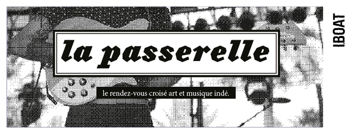 LA PASSERELLE : avec HELLO BYE BYE + FRIENDS OF MINE + NORTNORD