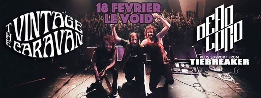 MAKE IT SABBATHY #27 avec THE VINTAGE CARAVAN + DEAD LORD + TIEBREAKER