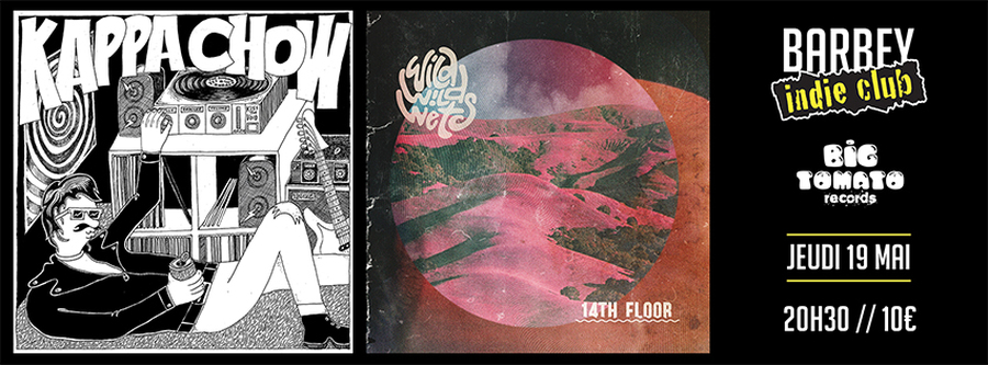 [ANNULÉ] Barbey Indie Club : BIG TOMATO RECORDS Avec Kappa Chow + Wild Wild Wets