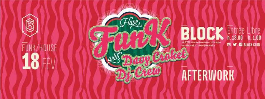 AFTERWORK - HAVE FUNK WITH DAVY CROKET DJ CREW at BLOCK