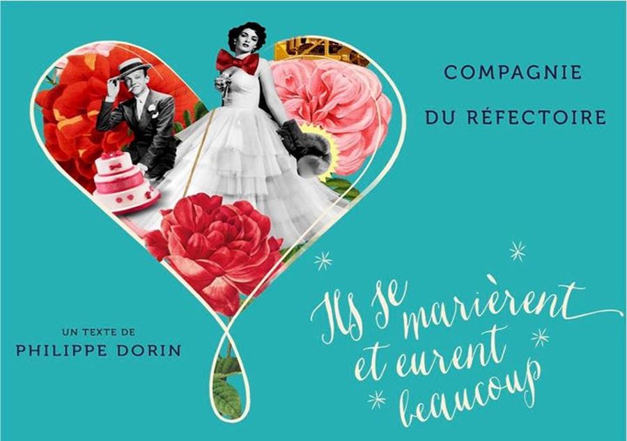 ILS SE MARIÈRENT ET EURENT BEAUCOUP - Cie du Réfectoire