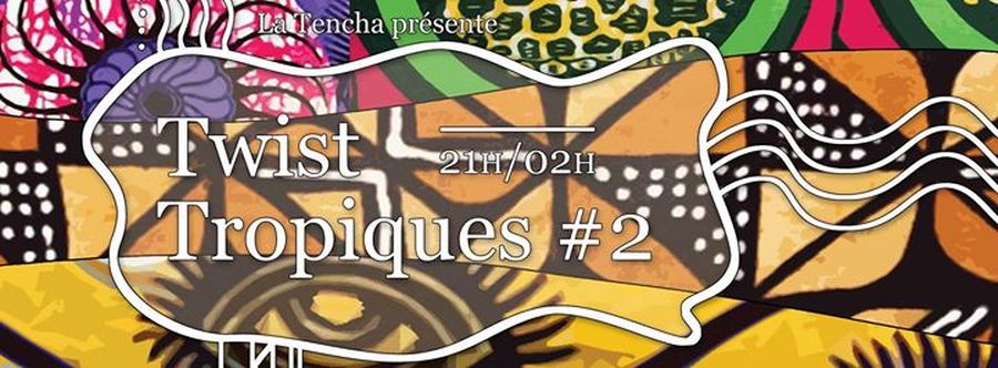 Twist Tropiques #2