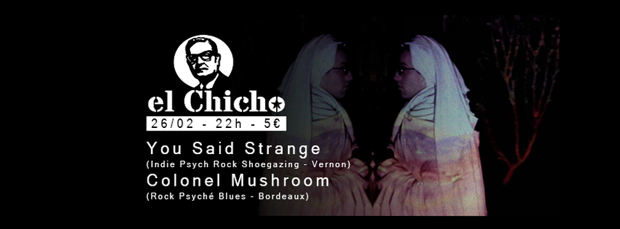 You Said Strange + Colonel Mushroom