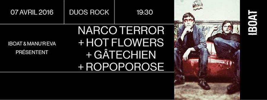 Narco Terror + Hot Flower + Gâtechien + Ropoporose
