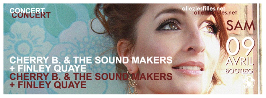 CHERRY B. & THE SOUND MAKERS + FINLEY QUAYE