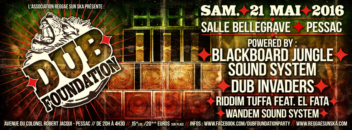 Dub Foundation : avec Dub invaders feat Sir Jean + Blackboard Jungle + Riddim Tuffa feat El fata + Wandem Sound