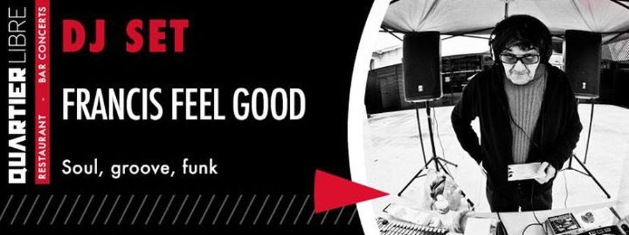 Francis Feel Good - Dj Set