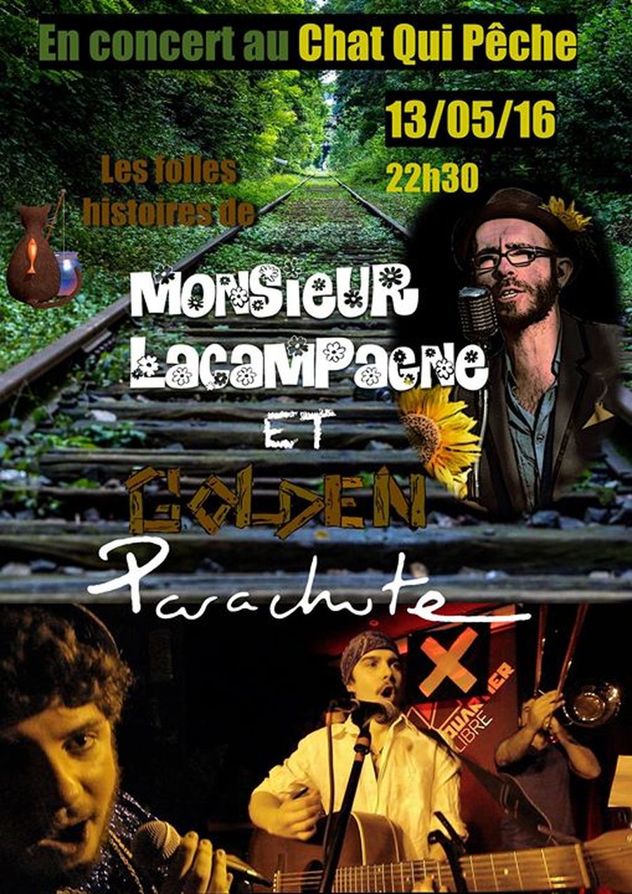 Les folles histoires de Monsieur Lacampagne et Golden Parachute au CHAT QUI PÊCHE