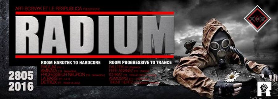 ART SCENYK w/ RADIUM / 10 ARTISTES / 2 DANCEFLOORS / HARDTEK / HARDCORE / TRANCE