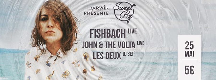 Sweet Pop #5 : avec Fishbach + John & The Volta + Les Deux