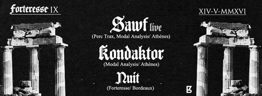 Forteresse #9 x Modal Analysis : avec Sawf (Live) + Kondaktor + Nuit