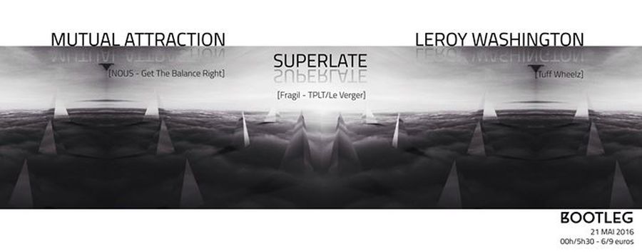 Mutual Attraction + Superlate  + Leroy Washington