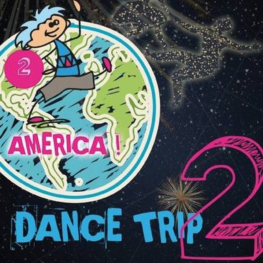 Dance Trip 2 : América