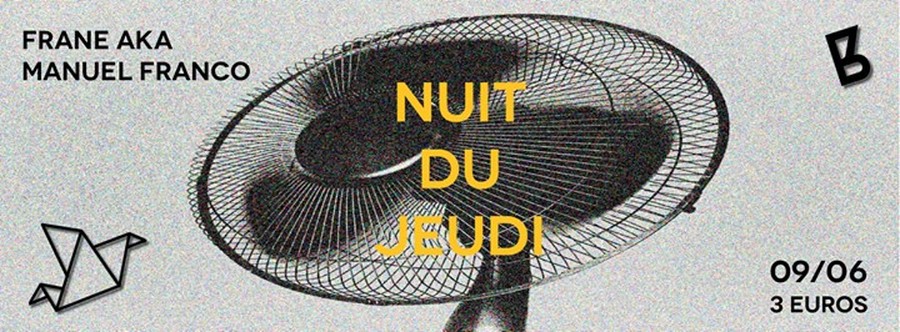 Nuit du Jeudi : avec Frane aka Manuel Franco