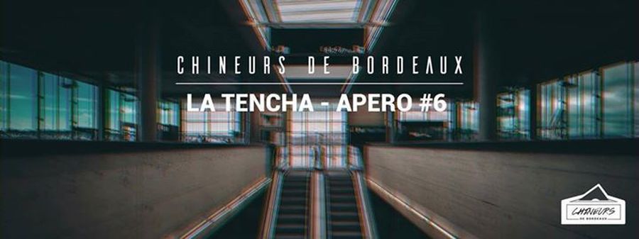 Les Chineurs de Bordeaux - Apéro #6