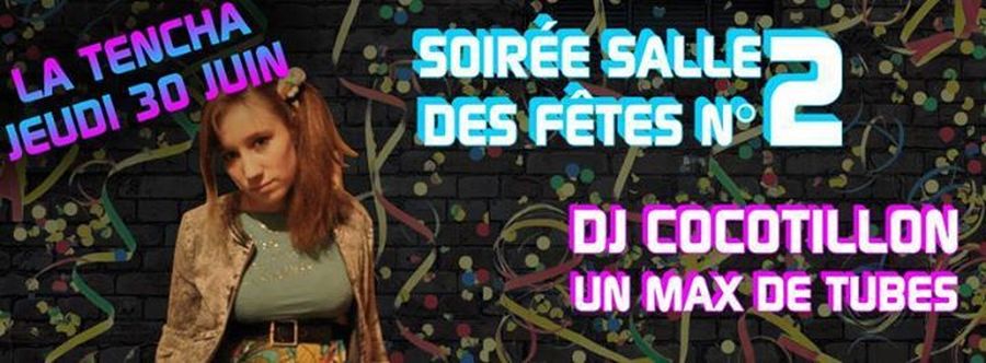 Soirée Salle des Fêtes #2 avec DJ Cocotillon