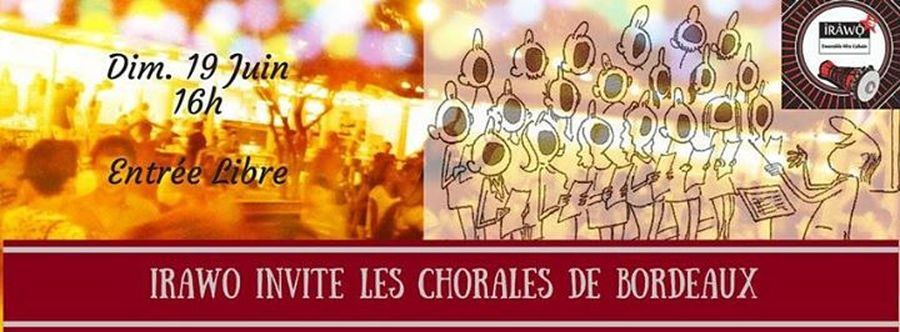 IRAWO invite les Chorales de Bordeaux