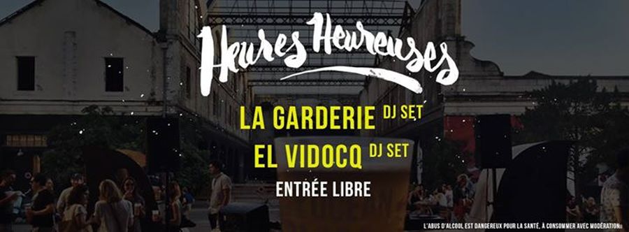 Heures Heureuses : La Garderie Dj set + El Vidocq Dj set