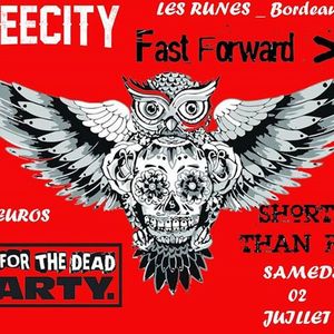Free City + Fast Forward + A party For The Dead + Shorter Than Fast